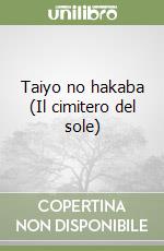 Taiyo no hakaba (Il cimitero del sole) libro