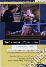 Totò contro il Pirata Nero. Una straordinaria parodia del film d'avventura con Totò 'doc'. Con DVD