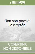 Non son poesie: lasergrafie libro