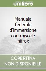 Manuale federale d'immersione con miscele nitrox libro