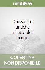 Dozza. Le antiche ricette del borgo