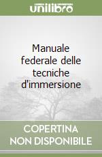 Manuale federale delle tecniche d'immersione libro