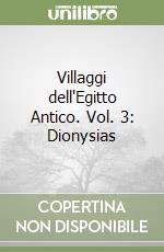 Villaggi dell'Egitto Antico. Vol. 3: Dionysias libro