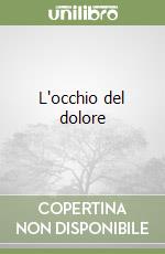L'occhio del dolore