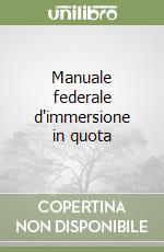 Manuale federale d'immersione in quota