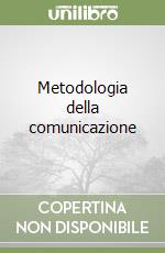Metodologia della comunicazione