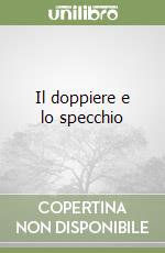 Il doppiere e lo specchio