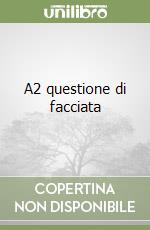 A2 questione di facciata libro