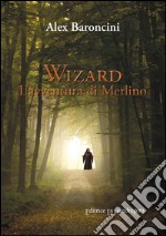 Wizard l'avventura di Merlino