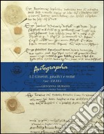 Autographa. Vol. 1/2: Giuristi, giudici e notai (sec. XII-XV) libro