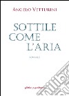 Sottile come l'aria libro