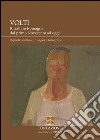 Volti. Ritratti in Romagna dal primo Novecento ad oggi. Dipinti, sculture, disegni e fotografie. Ediz. illustrata libro