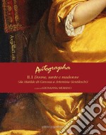 Autographa. Vol. 2/1: Donne, sante e madonne (da Matilde di Canossa ad Artemisia Gentileschi) libro