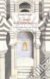 Il mago dell'Appennino. La leggenda del conte Mattei e della sua Rocchetta libro di Falqui Laura