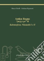 Antico Regno «jm(y).t-pr» II. Kaiemneferet, Nikaiankh I e II. Ediz. integrale libro