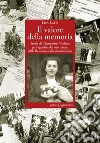 Il valore della memoria. Storia di Clementina Violetta protagonista del suo tempo dalla Resistenza alla ricostruzione libro