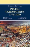 Peste e coronavirus 1576-2020. Ediz. integrale libro di Montinaro Gianluca