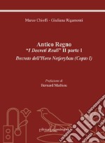 Antico regno. «I decreti reali» II parte I. Decreto dell'Horo Netjerybau (copto I). Ediz. integrale libro