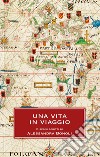 Una vita in viaggio libro