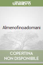 Almenofinoadomani libro