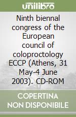 Ninth biennal congress of the European council of coloproctology ECCP (Athens, 31 May-4 June 2003). CD-ROM