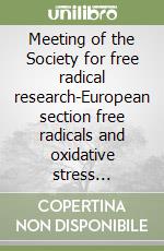 Meeting of the Society for free radical research-European section free radicals and oxidative stress (Ioannina, 26-29 June 2003). CD-ROM