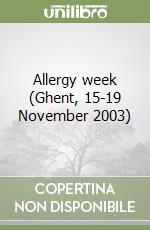 Allergy week (Ghent, 15-19 November 2003)