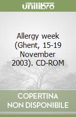 Allergy week (Ghent, 15-19 November 2003). CD-ROM