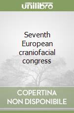 Seventh European craniofacial congress libro