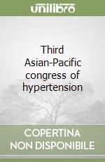 Third Asian-Pacific congress of hypertension libro