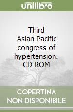 Third Asian-Pacific congress of hypertension. CD-ROM libro