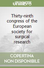 Thirty-ninth congress of the European society for surgical research
