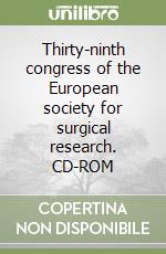 Thirty-ninth congress of the European society for surgical research. CD-ROM
