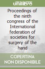 Proceedings of the ninth congress of the International federation of societies for surgery of the hand libro