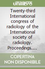 Twenty-third International congress of radiology of the International society of radiology. Proceedings. CD-ROM