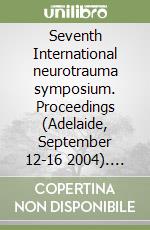 Seventh International neurotrauma symposium. Proceedings (Adelaide, September 12-16 2004). CD-ROM libro