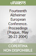 Fourteenth Alzheimer European Conference. Proceedings (Prague, May 20-23 2004) libro