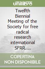 Twelfth Biennial Meeting of the Society for free radical research international SFRR. Proceedings (Buenos Aires, May 5-9 2004). CD-ROM