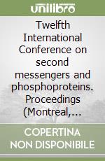 Twelfth International Conference on second messengers and phosphoproteins. Proceedings (Montreal, August 3-7 2004). CD-ROM libro