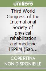 Third World Congress of the International Society of physical rehabilitation and medicine ISPRM (Sao Paulo, April 10-15 2005) libro