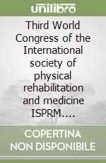 Third World Congress of the International society of physical rehabilitation and medicine ISPRM. Proceedings (Sao Paolo, April 10-15 2005). CD-ROM libro
