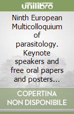 Ninth European Multicolloquium of parasitology. Keynote speakers and free oral papers and posters (Valencia, July 18-23 2004) libro