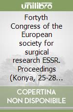 Fortyth Congress of the European society for surgical research ESSR. Proceedings (Konya, 25-28 2005). CD-ROM libro