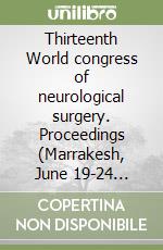 Thirteenth World congress of neurological surgery. Proceedings (Marrakesh, June 19-24 2005). CD-ROM libro