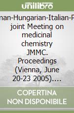 Austrian-German-Hungarian-Italian-Polish-Spanish joint Meeting on medicinal chemistry JMMC. Proceedings (Vienna, June 20-23 2005). CD-ROM libro