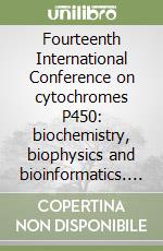 Fourteenth International Conference on cytochromes P450: biochemistry, biophysics and bioinformatics. Proceedings (Dallas, May 31-June 5 2005) libro