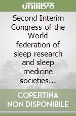 Second Interim Congress of the World federation of sleep research and sleep medicine societies WFSRSMS. Proceedings (New Delhi, September 22-26 2005)