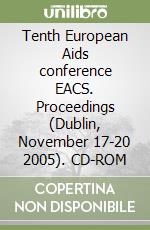 Tenth European Aids conference EACS. Proceedings (Dublin, November 17-20 2005). CD-ROM libro