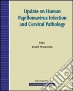 Update on human papillomavirus infection and cervical pathology (Paris, 23-26 April 2006) libro