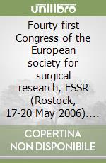 Fourty-first Congress of the European society for surgical research, ESSR (Rostock, 17-20 May 2006). CD-ROM